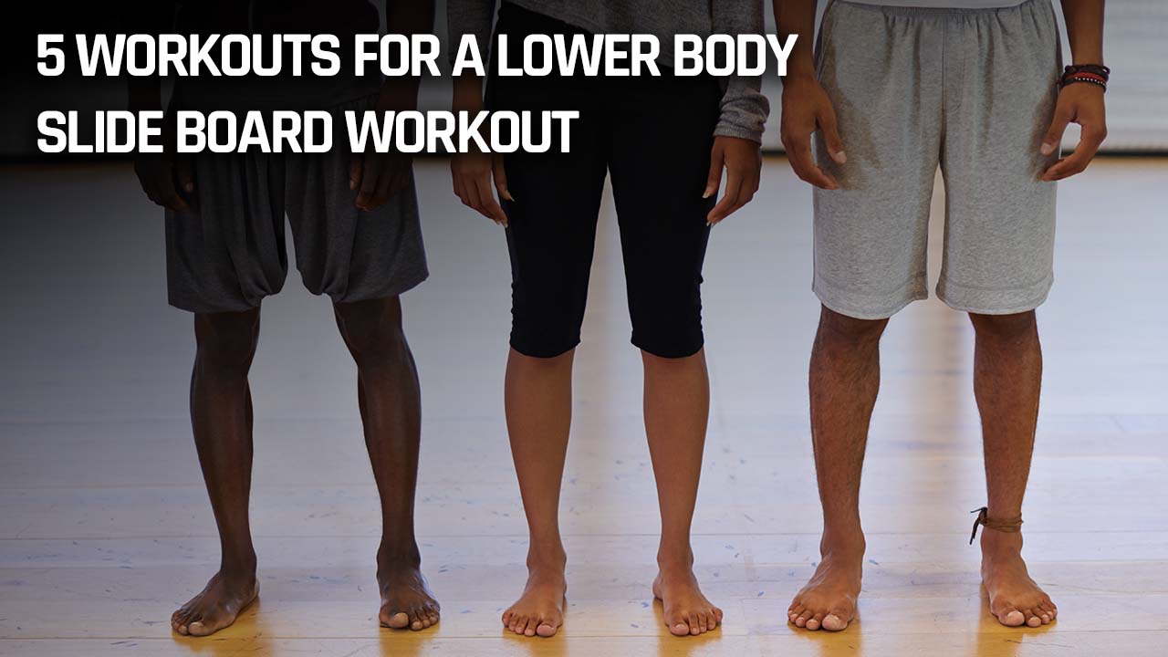 5 Workouts For A Lower Body Slide Board Workout