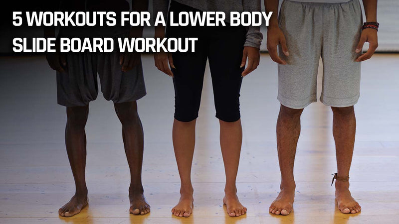 5 Workouts For A Lower Body Slide Board Workout | UltraSlide
